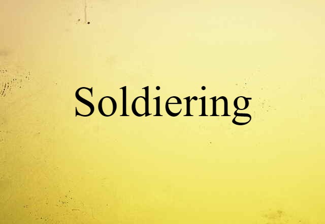 soldiering