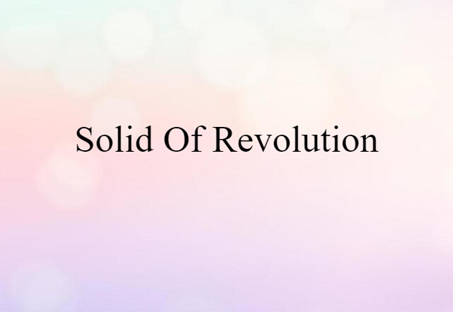 solid of revolution