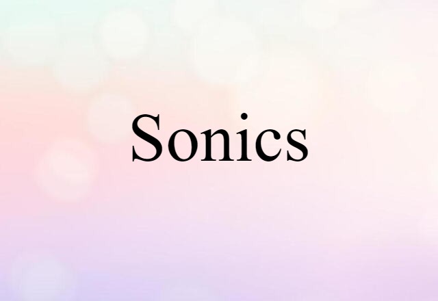 sonics