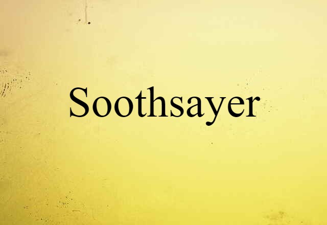 Soothsayer (noun) Definition, Meaning & Examples