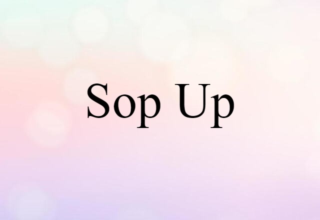 sop up