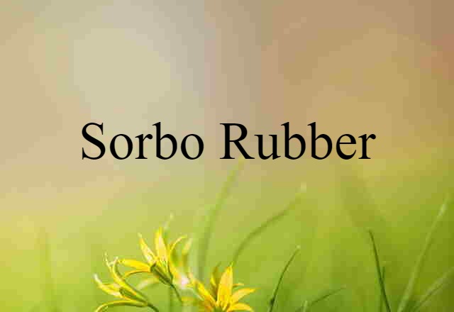 sorbo rubber