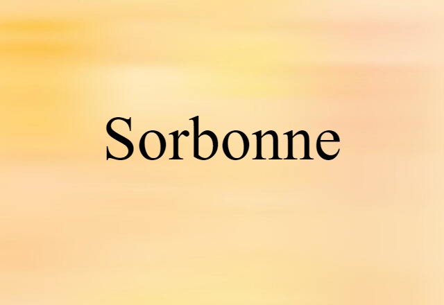 Sorbonne (noun) Definition, Meaning & Examples