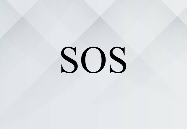 SOS (noun) Definition, Meaning & Examples