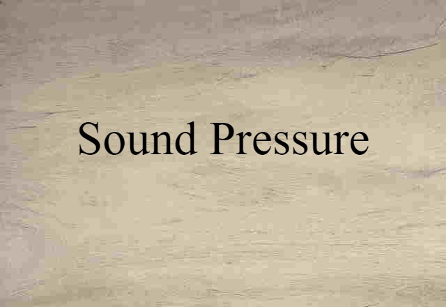 sound pressure