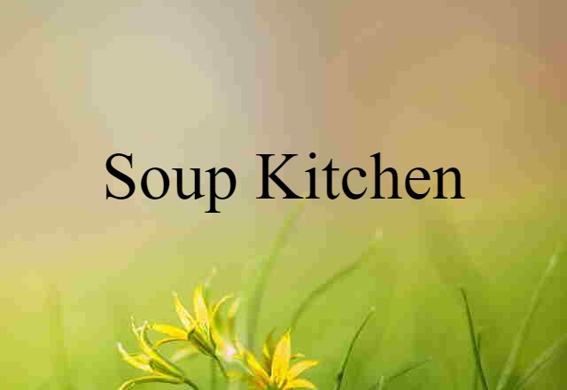 soup kitchen