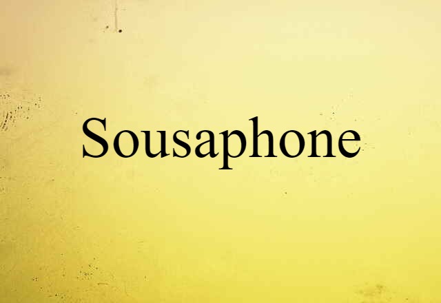 Sousaphone (noun) Definition, Meaning & Examples