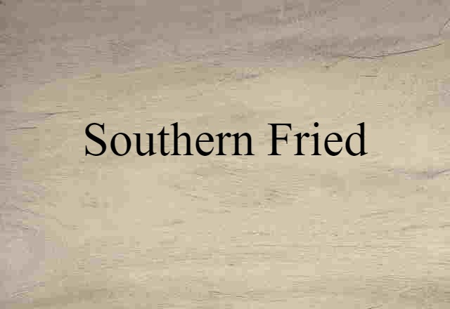 Southern-fried