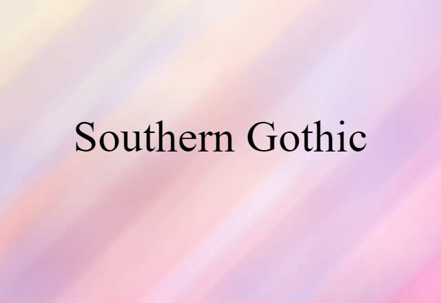 Southern Gothic