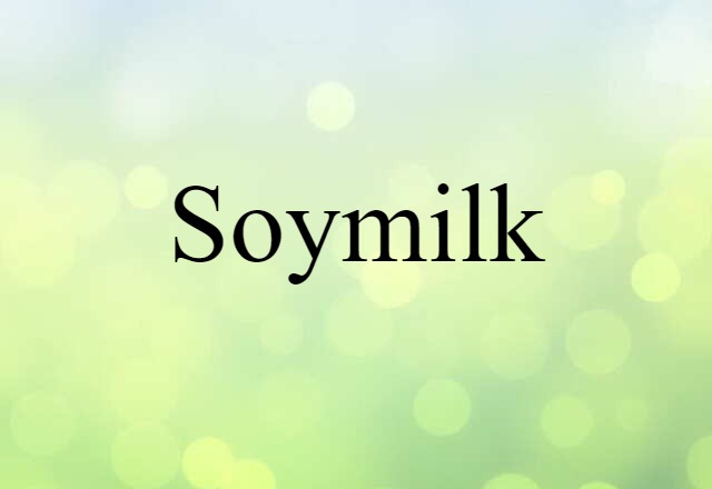 soymilk