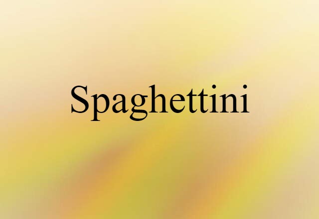 spaghettini