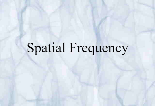 spatial frequency