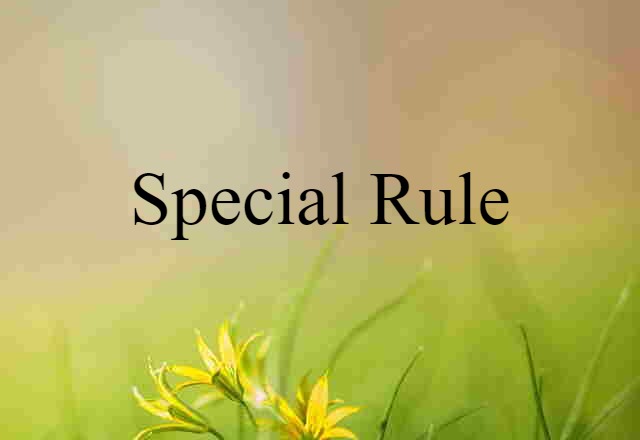 special rule