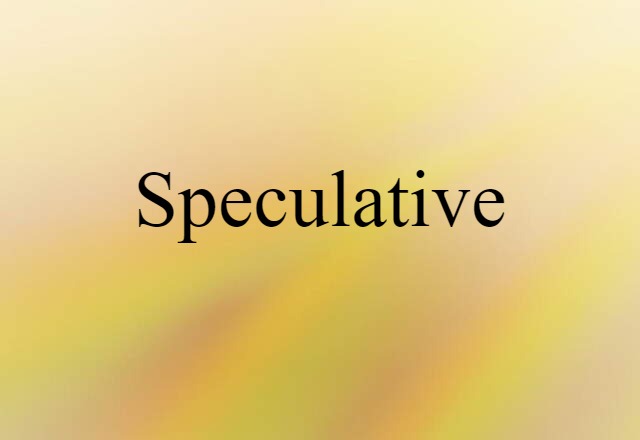 speculative