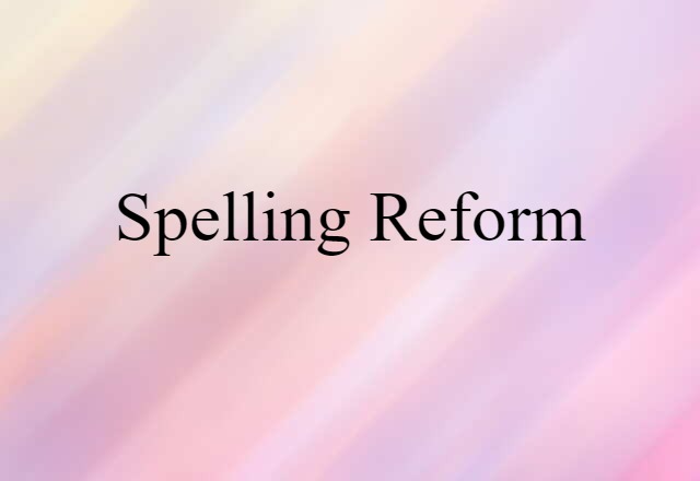 spelling reform