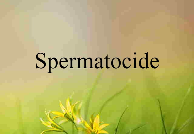 spermatocide