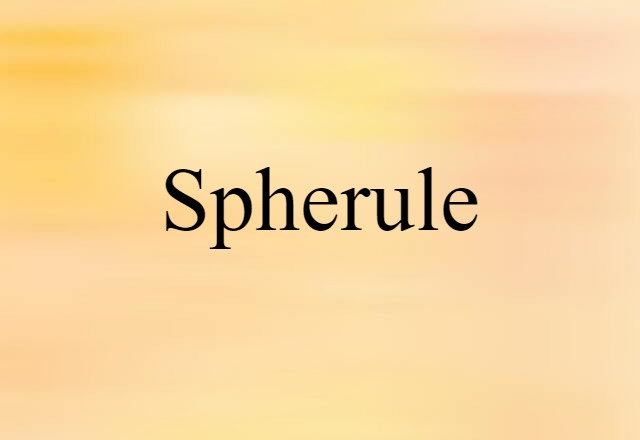 spherule