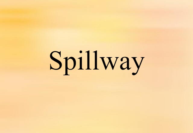 spillway