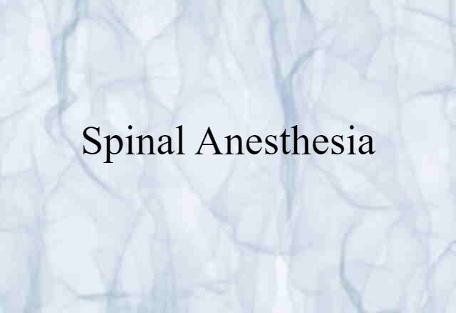 spinal anesthesia