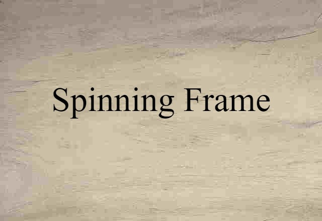 spinning frame