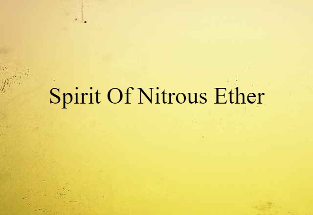 spirit of nitrous ether