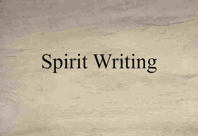 spirit writing