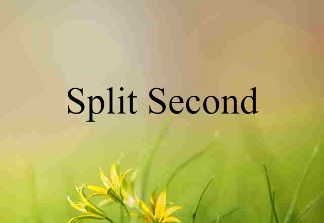 split second