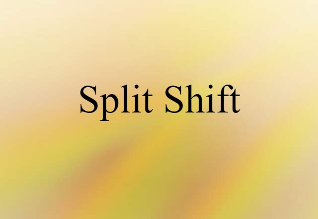 split shift