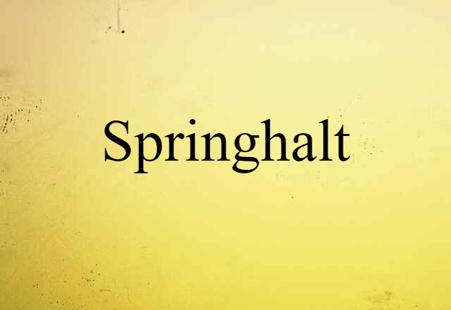 springhalt