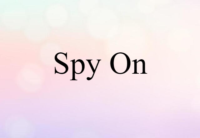 spy on