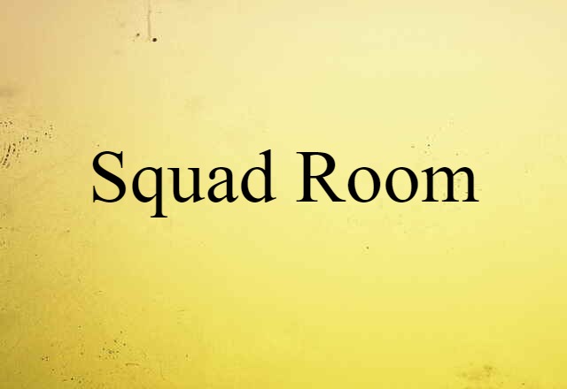 squad room