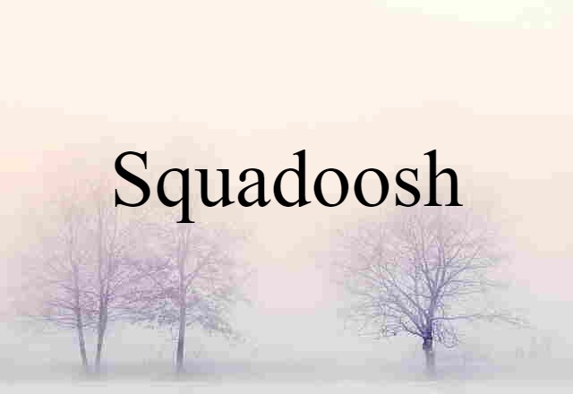 squadoosh