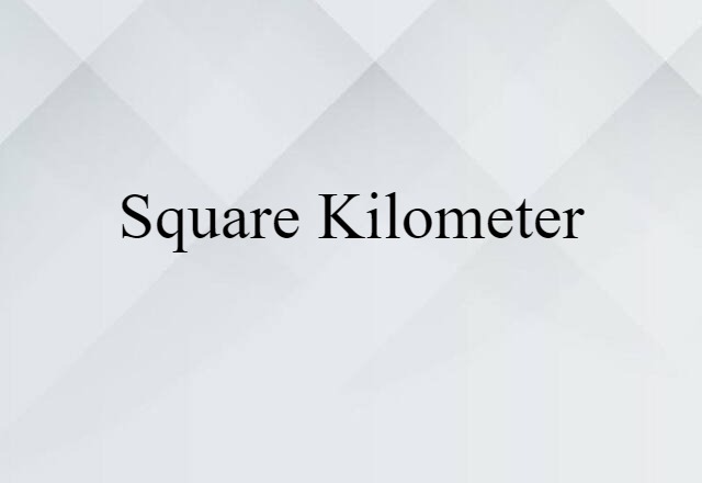 square kilometer