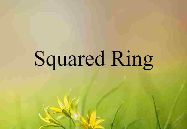 squared ring