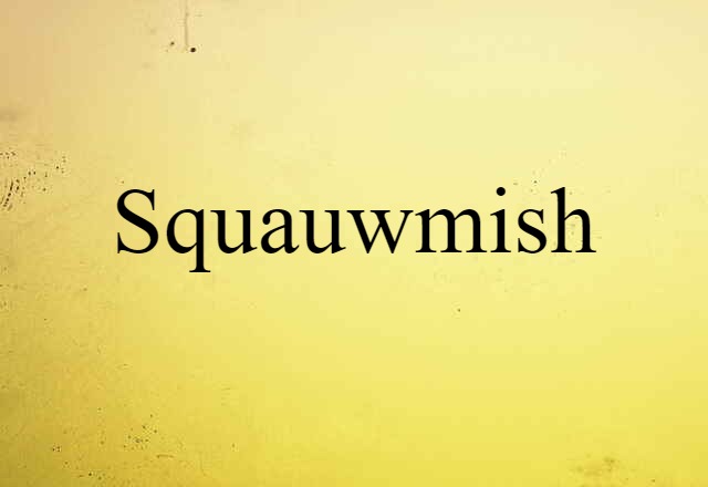 Squauwmish