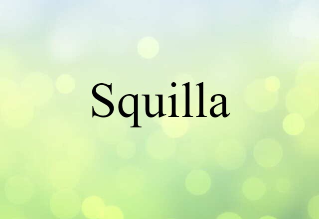 Squilla (noun) Definition, Meaning & Examples