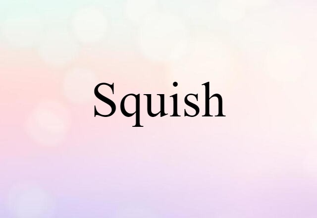 squish