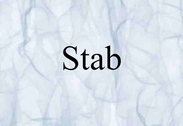 Stab (noun) Definition, Meaning & Examples