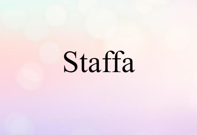 Staffa (noun) Definition, Meaning & Examples