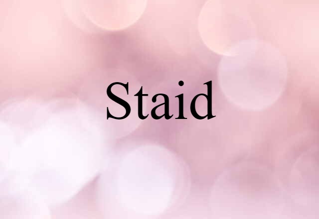 staid