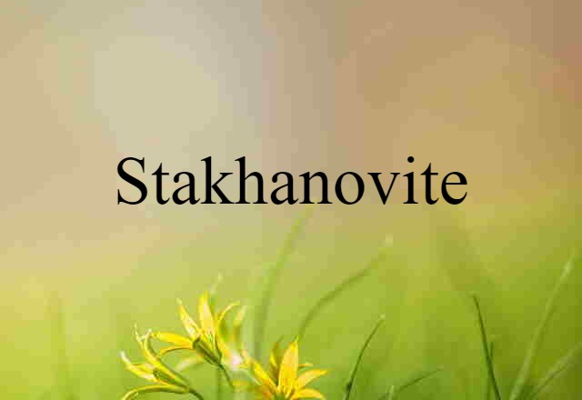 Stakhanovite