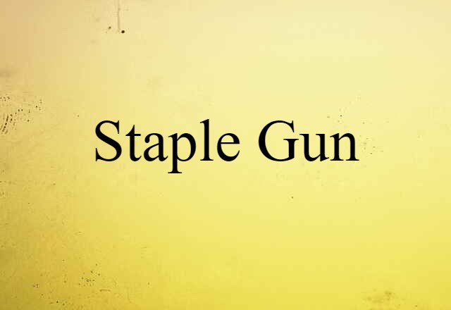 staple gun