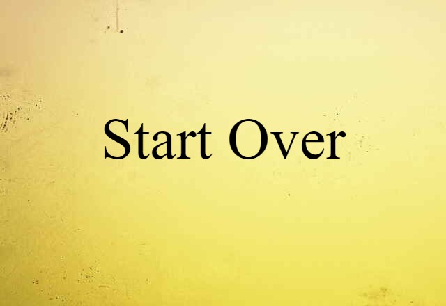 start over