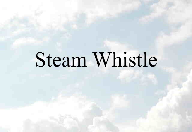 steam whistle