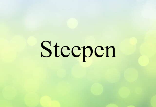 Steepen (noun) Definition, Meaning & Examples