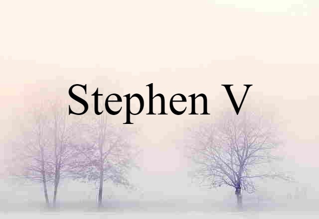 Stephen V