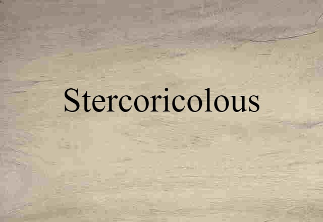 stercoricolous