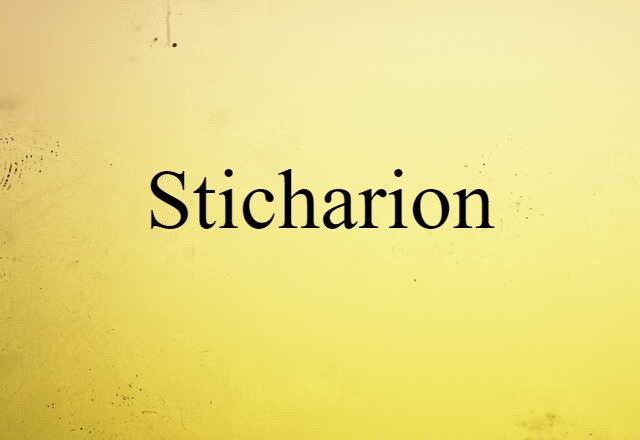 Sticharion (noun) Definition, Meaning & Examples