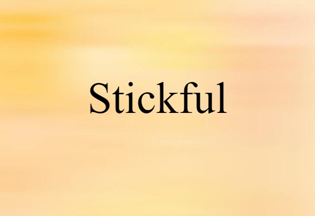 stickful