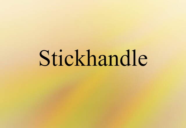 stickhandle